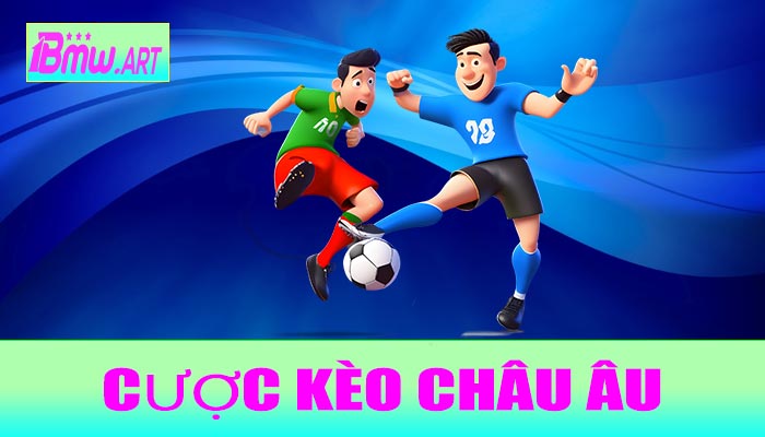 Cược-kèo-châu-Âu